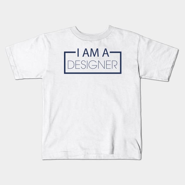 I AM A DESIGNER Kids T-Shirt by PAULO GUSTTAVO